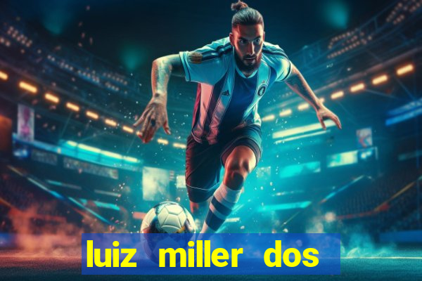 luiz miller dos santos martinho